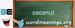 WordMeaning blackboard for coconut